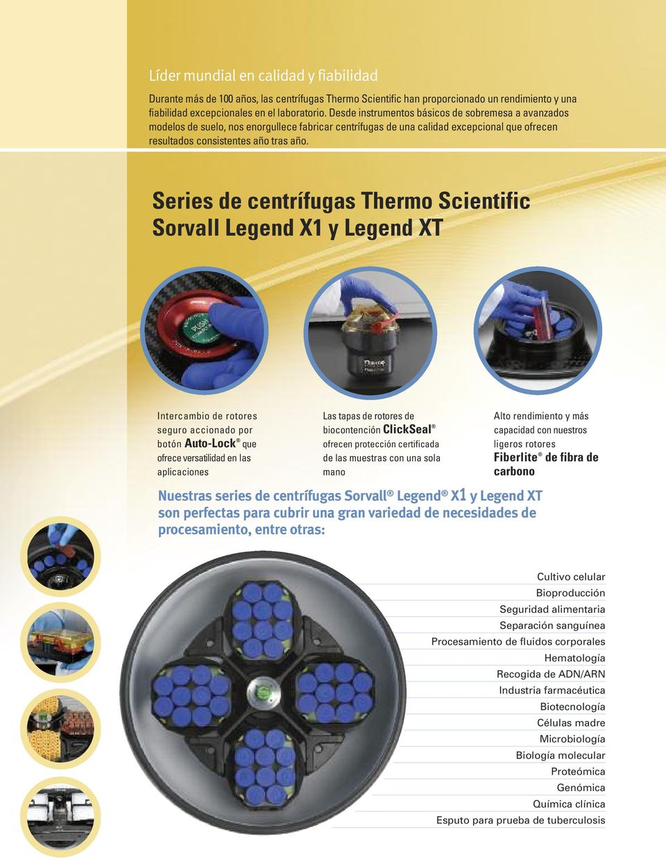 Series de centrífugas Thermo Scientific X1 y Legend XT Intercambio de rotores seguro accionado por botón Auto-Lock que ofrece versatilidad en las aplicaciones Las tapas de rotores de biocontención