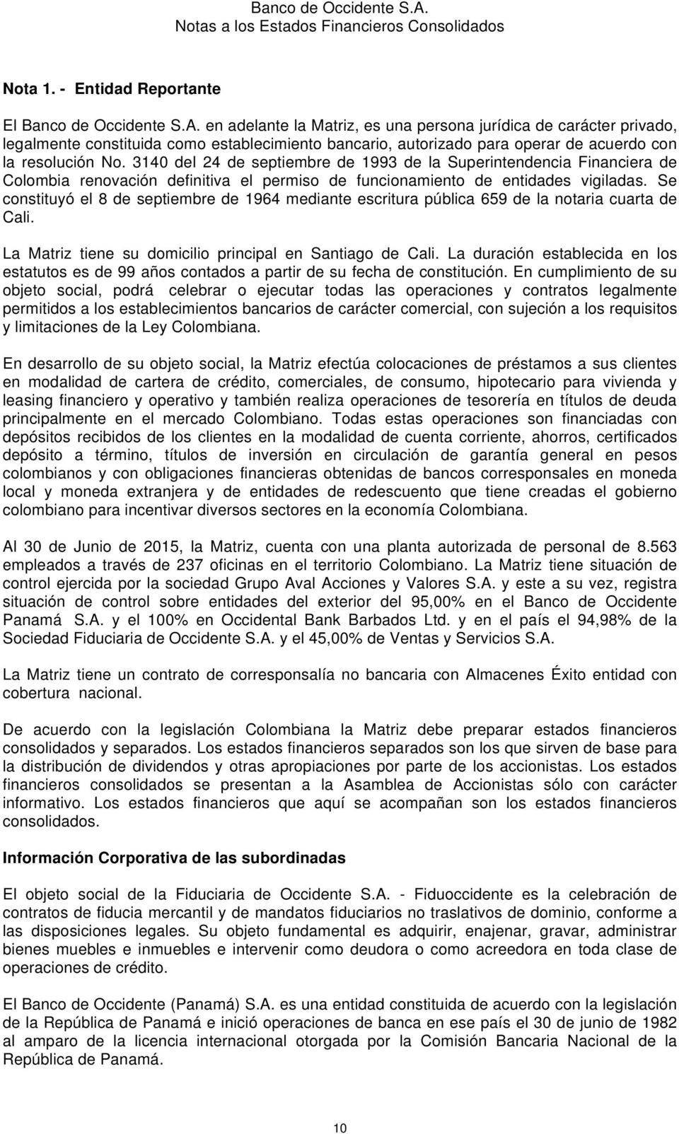 3140 del 24 de septiembre de 1993 de la Superintendencia Financiera de Colombia renovación definitiva el permiso de funcionamiento de entidades vigiladas.