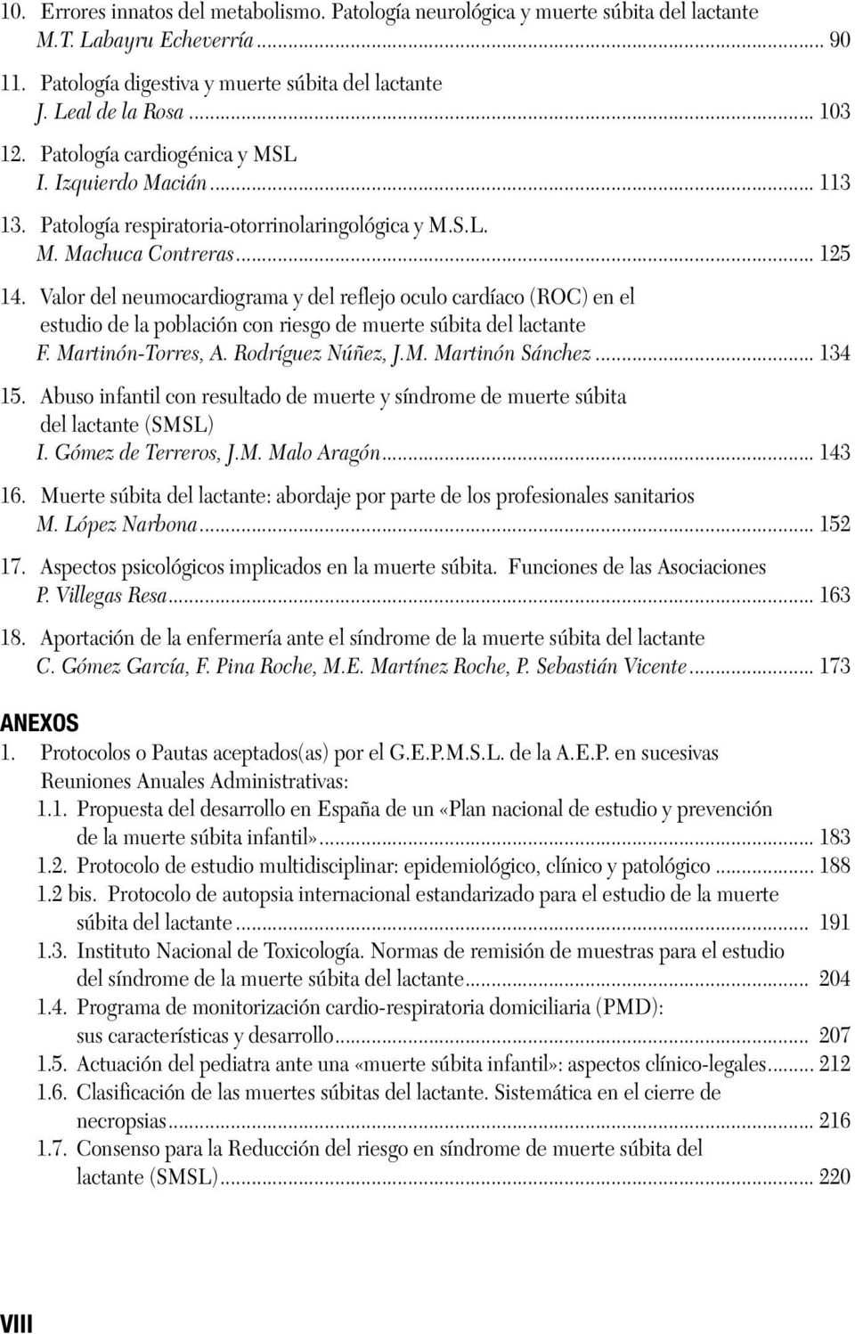 Valor del neumocardiograma y del reflejo oculo cardíaco (ROC) en el estudio de la población con riesgo de muerte súbita del lactante F. Martinón-Torres, A. Rodríguez Núñez, J.M. Martinón Sánchez.