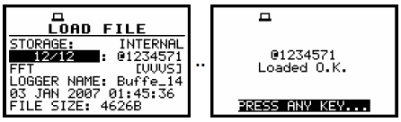 Figura 47: Pantallas durante la ejecución de la opción LOAD FILE. El texto informando de que el archivo se ha cargado de la memoria interna del equipo se muestra en la primera línea.