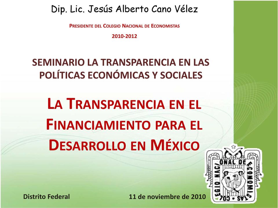 ECONOMISTAS 2010 2012 SEMINARIO LA TRANSPARENCIA EN LAS POLÍTICAS