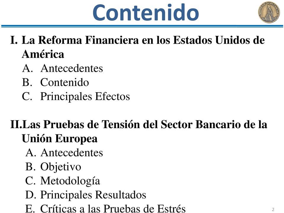 Las Pruebas de Tensión del Sector Bancario de la Unión Europea A.
