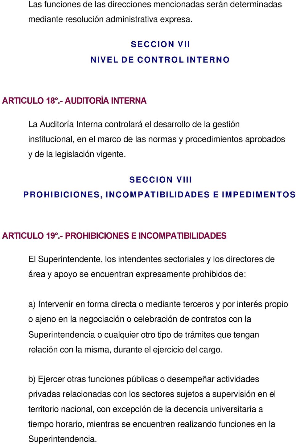 SECCION VIII PROHIBICIONES, INCOMPATIBILIDADES E IMPEDIMENTOS ARTICULO 19.