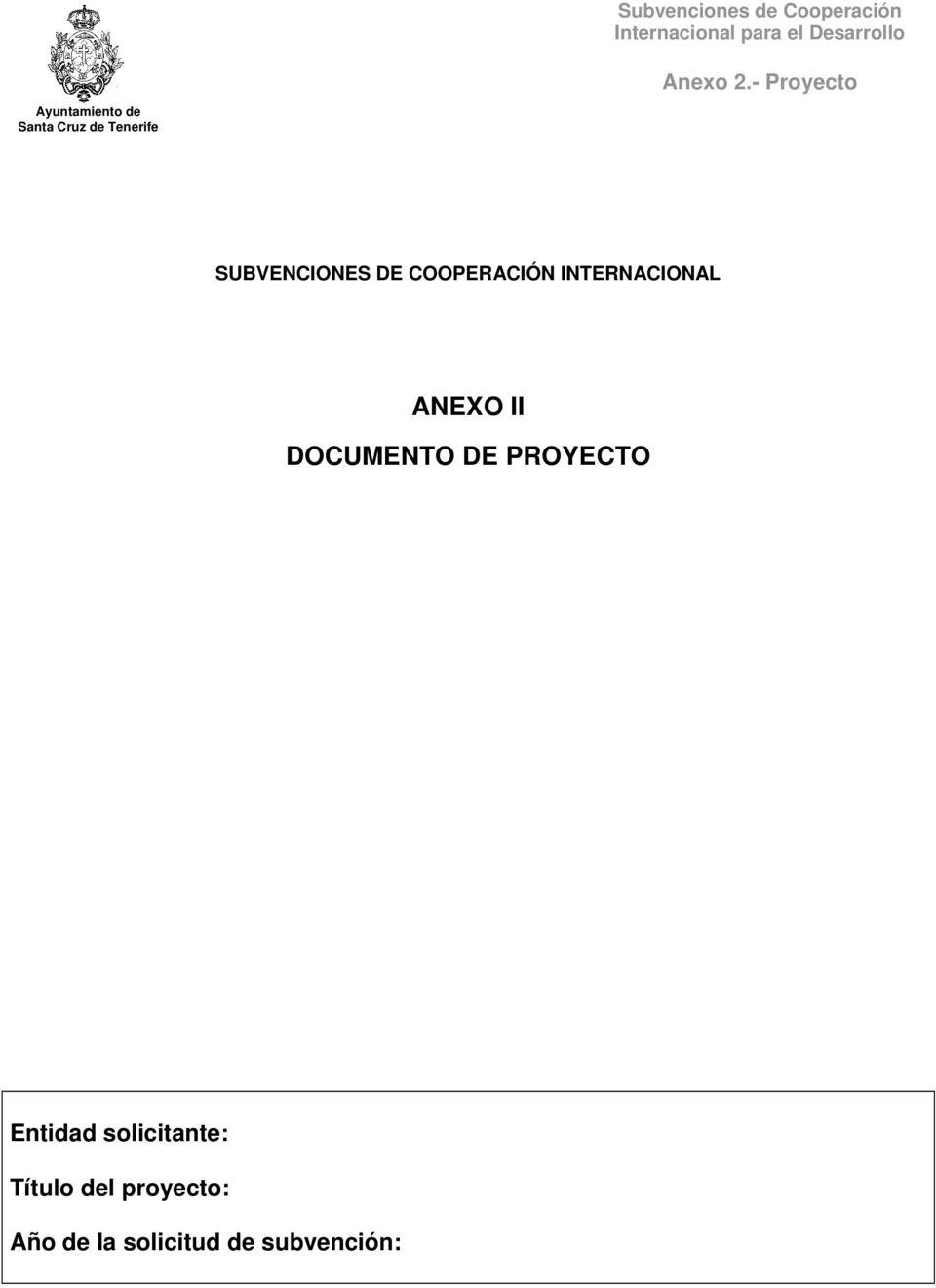 - Proyecto SUBVENCIONES DE COOPERACIÓN INTERNACIONAL ANEXO II