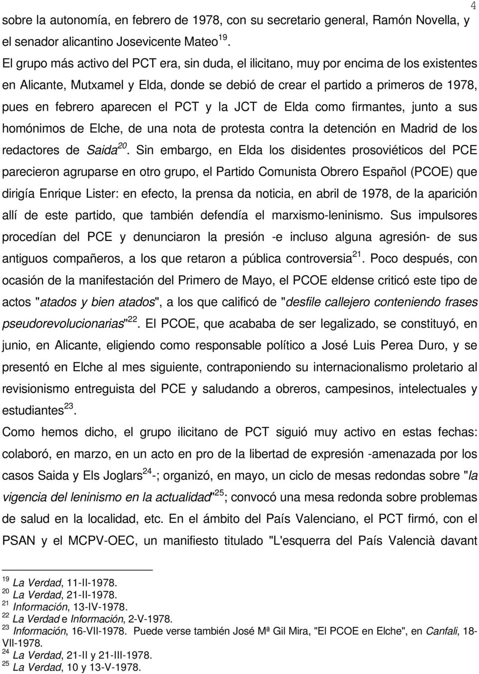 el PCT y la JCT de Elda como firmantes, junto a sus homónimos de Elche, de una nota de protesta contra la detención en Madrid de los redactores de Saida 20.
