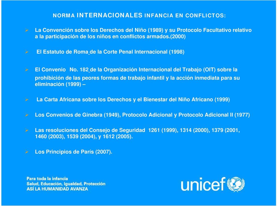 182 de la Organización Internacional del Trabajo (OIT) sobre la prohibición de las peores formas de trabajo infantil y la acción inmediata para su eliminación (1999) La Carta Africana