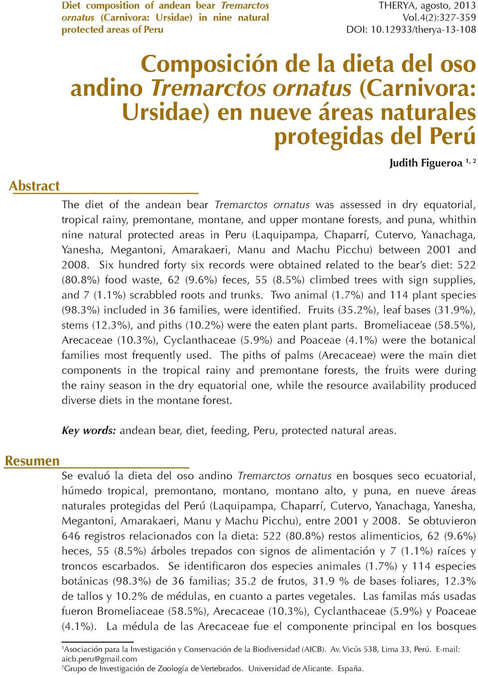 andean bear Tremarctos ornatus was assessed in dry equatorial, tropical rainy, premontane, montane, and upper montane forests, and puna, whithin nine natural protected areas in Peru (Laquipampa,