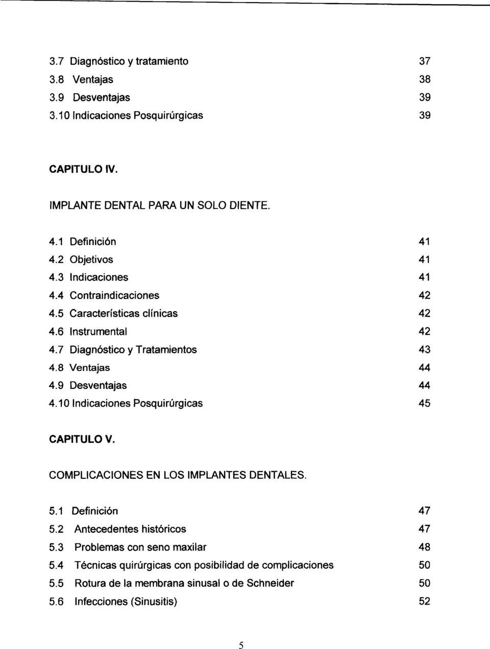 10 Indicaciones Posquirúrgicas 39 CAPITULO IV.