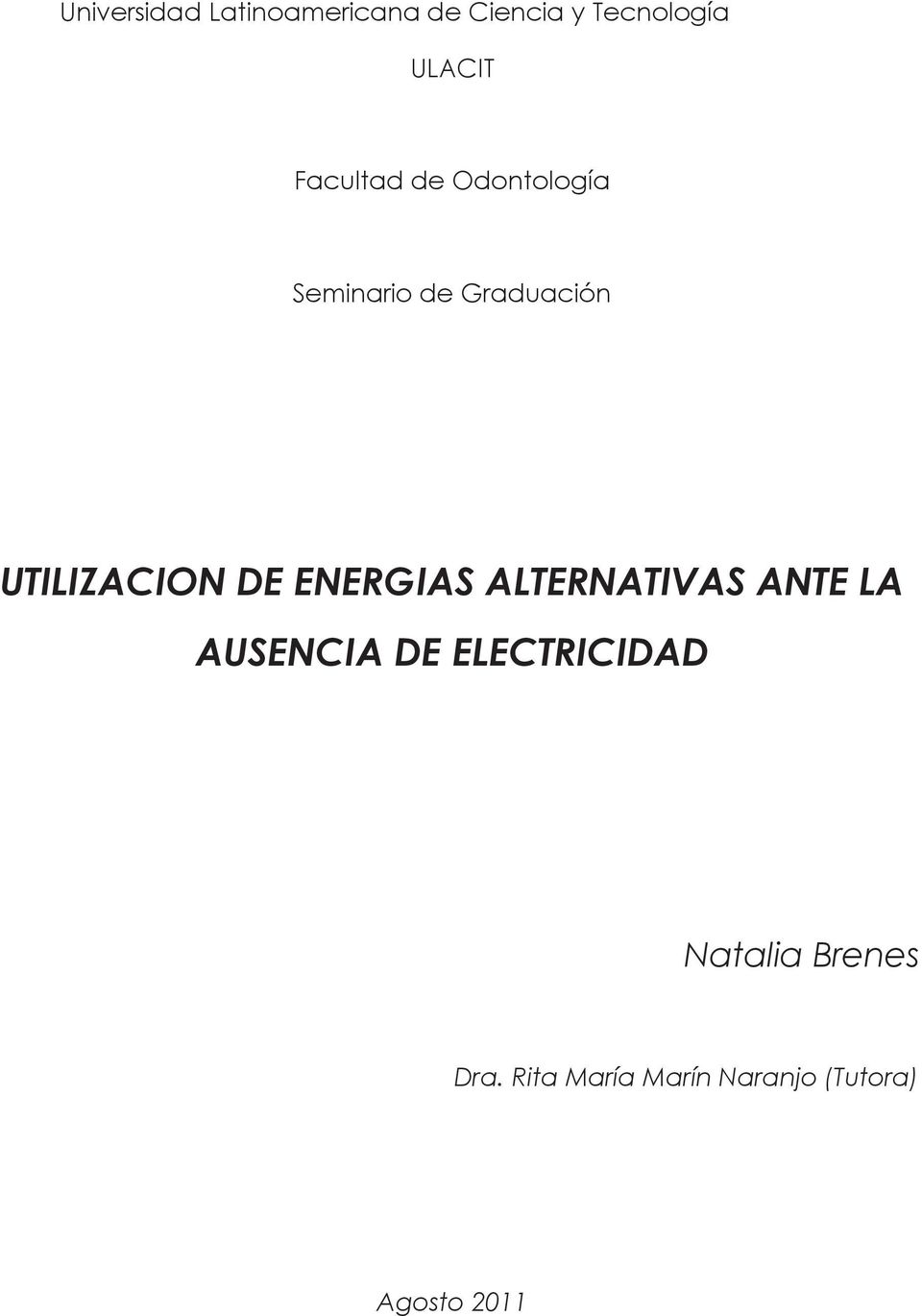 DE ENERGIAS ALTERNATIVAS ANTE LA AUSENCIA DE ELECTRICIDAD