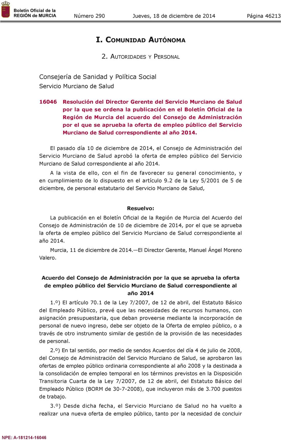 el Boletín Oficial de la Región de Murcia del acuerdo del Consejo de Administración por el que se aprueba la oferta de empleo público del Servicio Murciano de Salud correspondiente al año 2014.