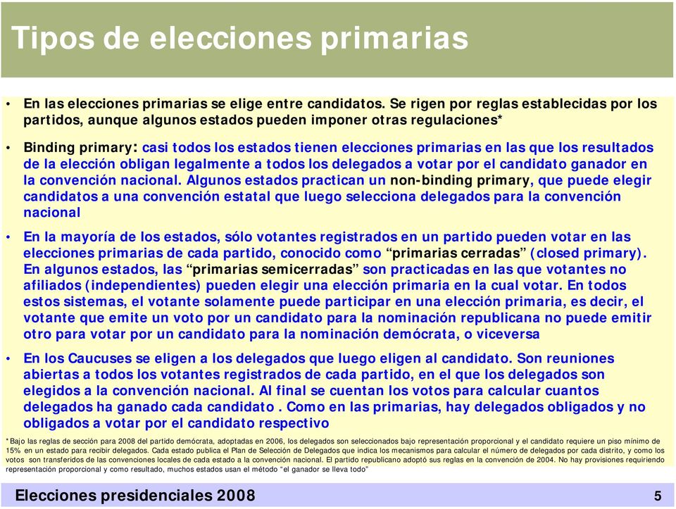 resultados de la elección obligan legalmente a todos los delegados a votar por el candidato ganador en la convención nacional.