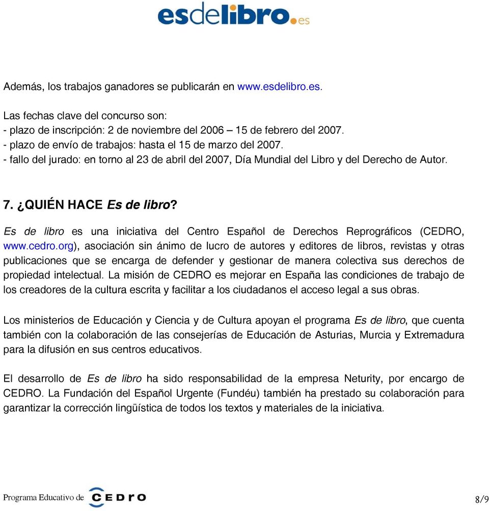 Es de libro es una iniciativa del Centro Español de Derechos Reprográficos (CEDRO, www.cedro.