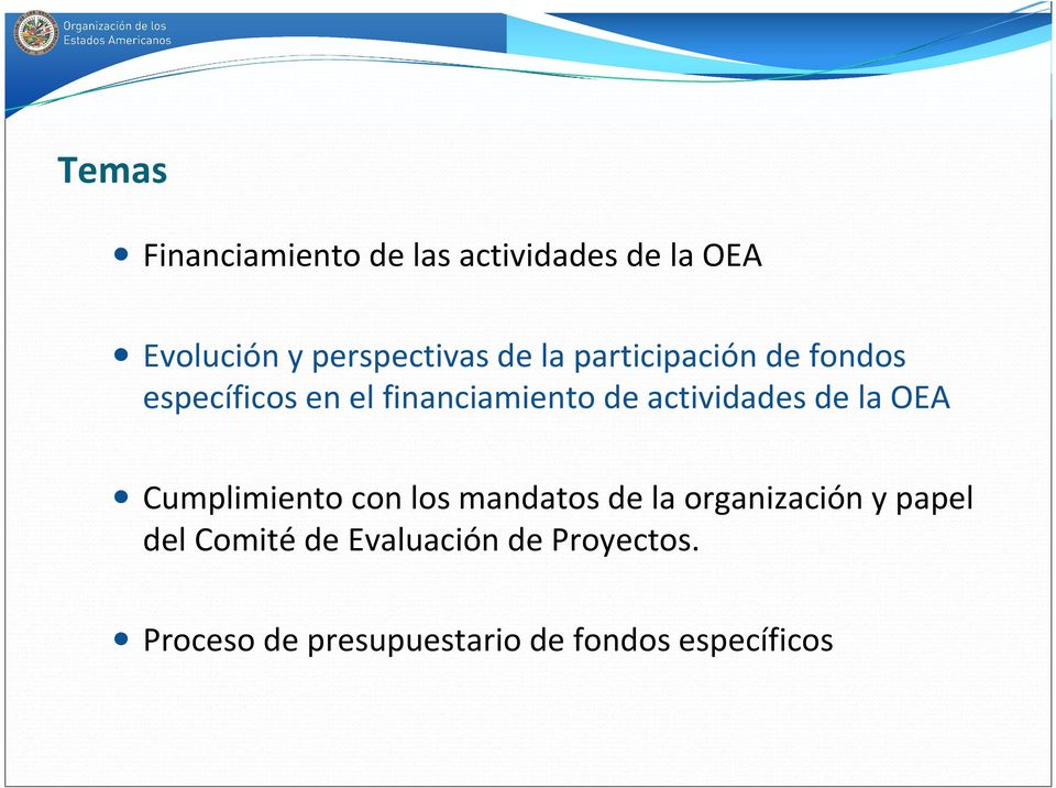 actividades de la OEA Cumplimiento con los mandatos de la organización y
