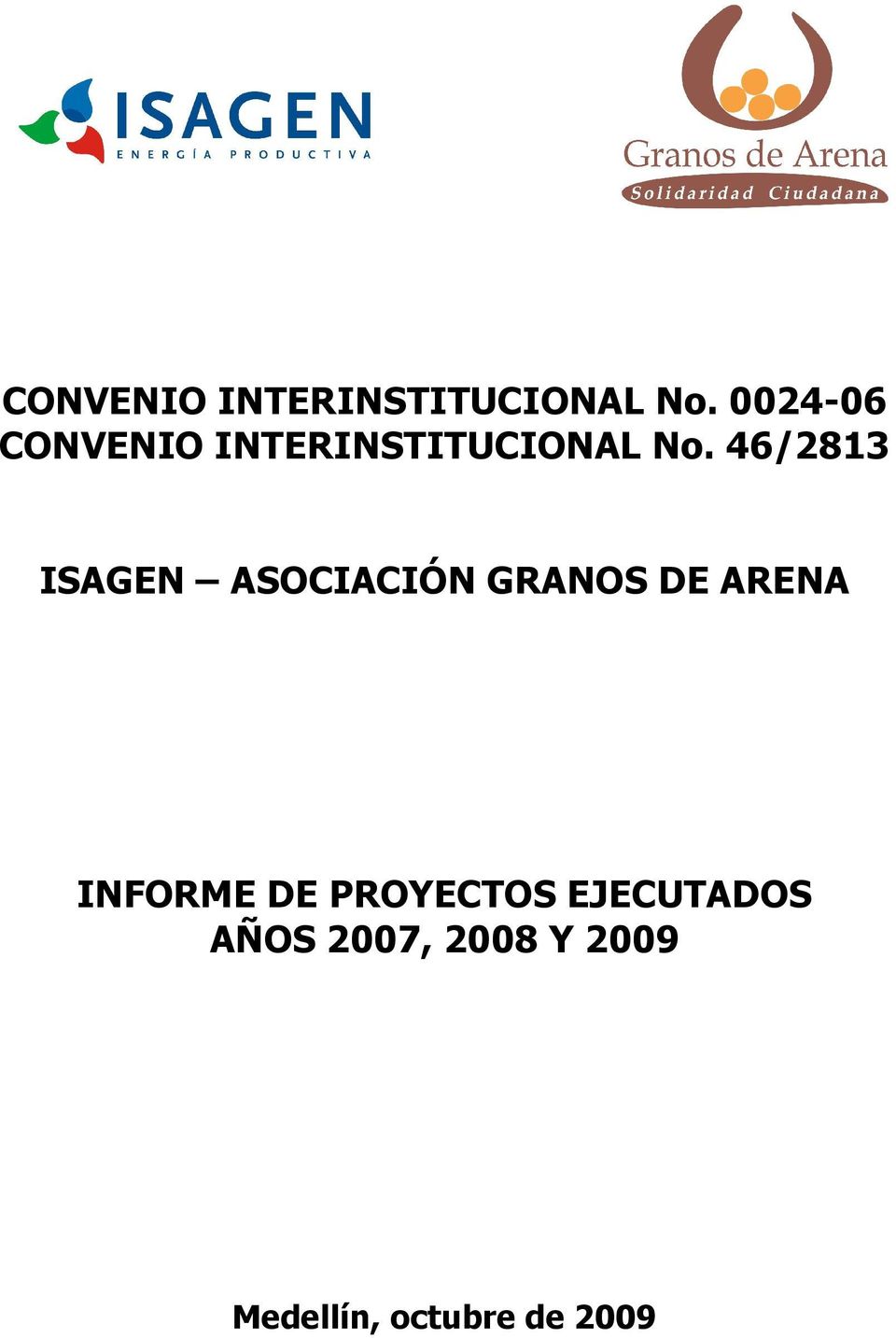 ARENA INFORME DE PROYECTOS EJECUTADOS AÑOS 2007,