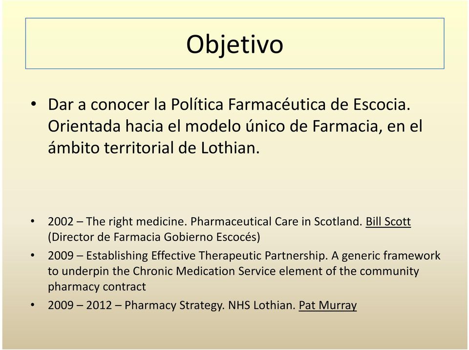 i Pharmaceutical Care in Scotland.
