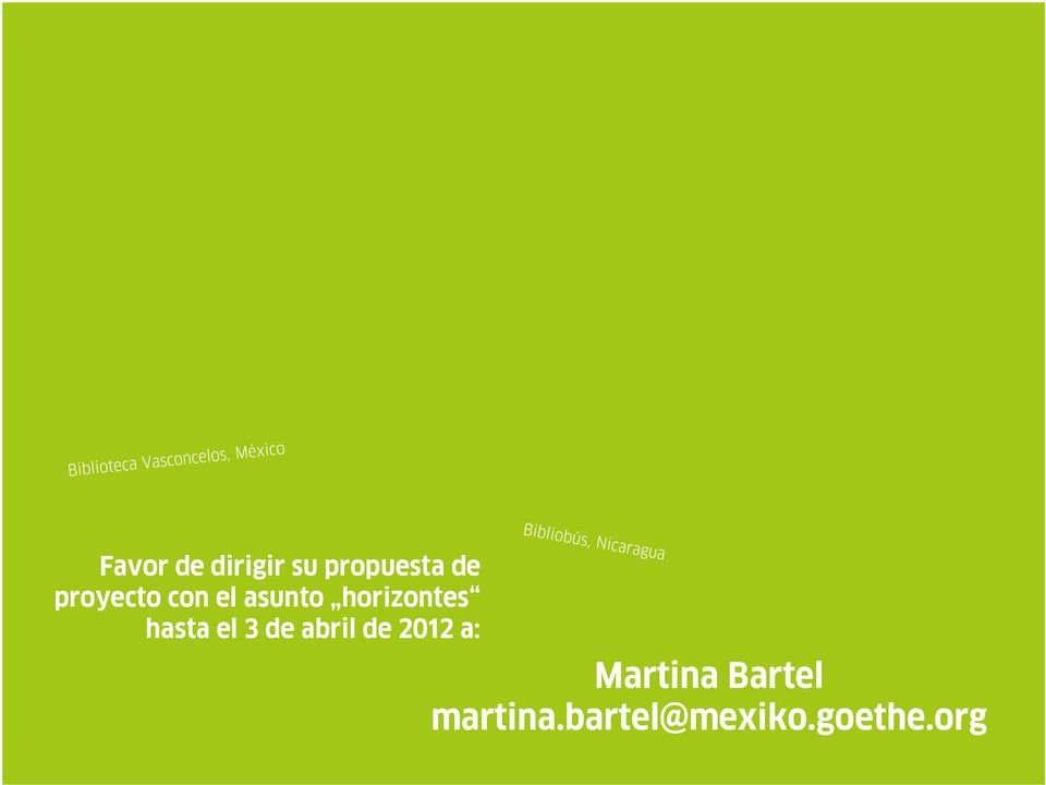 hasta el 3 de abril de 2012 a: Martina
