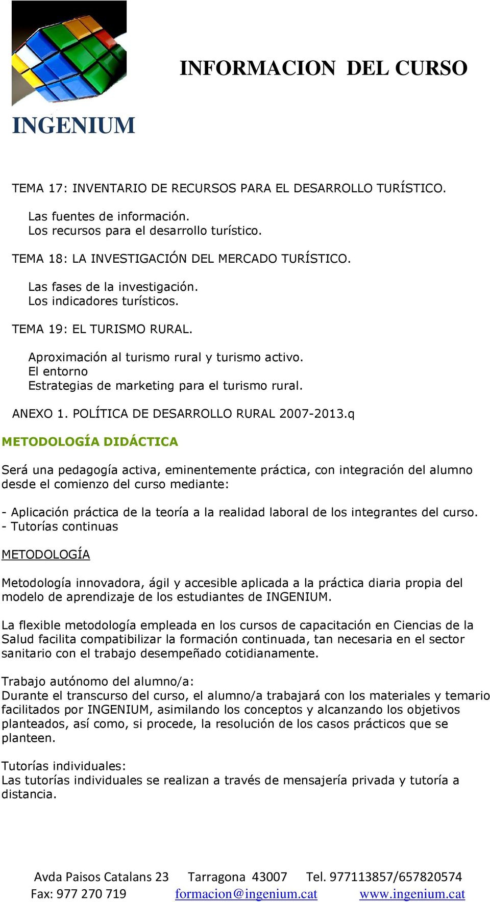 ANEXO 1. POLÍTICA DE DESARROLLO RURAL 2007-2013.
