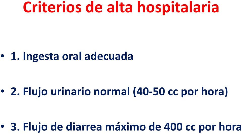 Flujo urinario normal (40-50 cc por