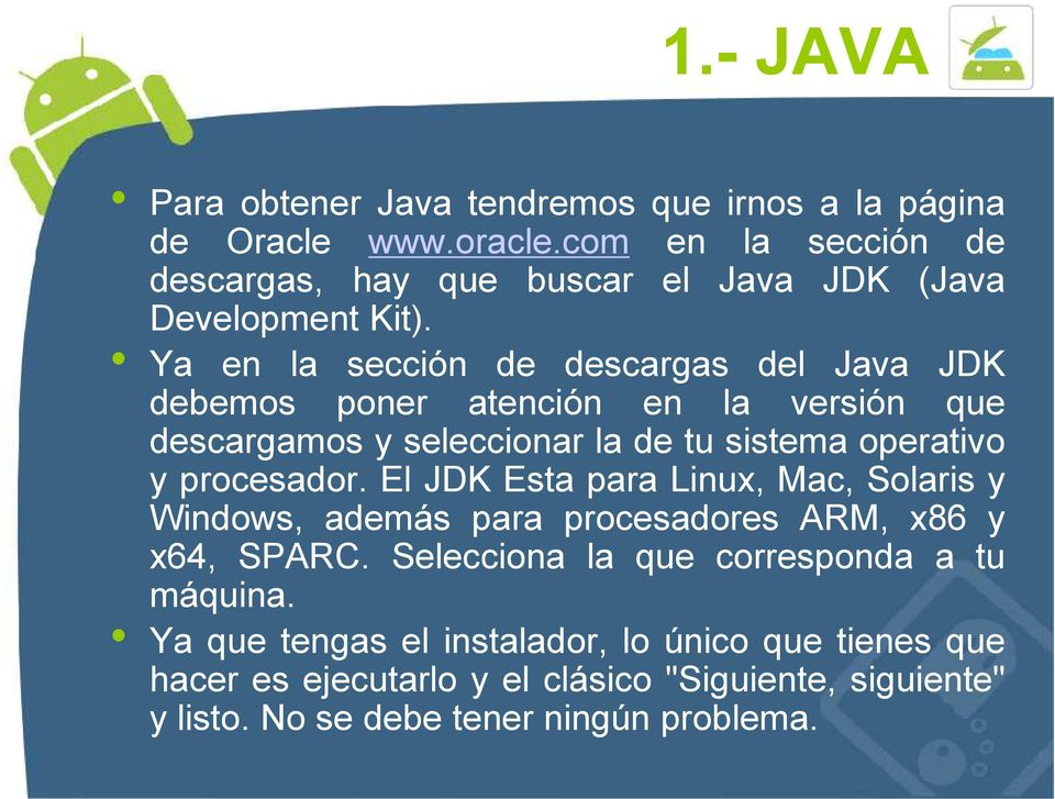 Ya en la sección de descargas del Java JDK debemos poner atención en la versión que descargamos y seleccionar la de tu sistema operativo y procesador.