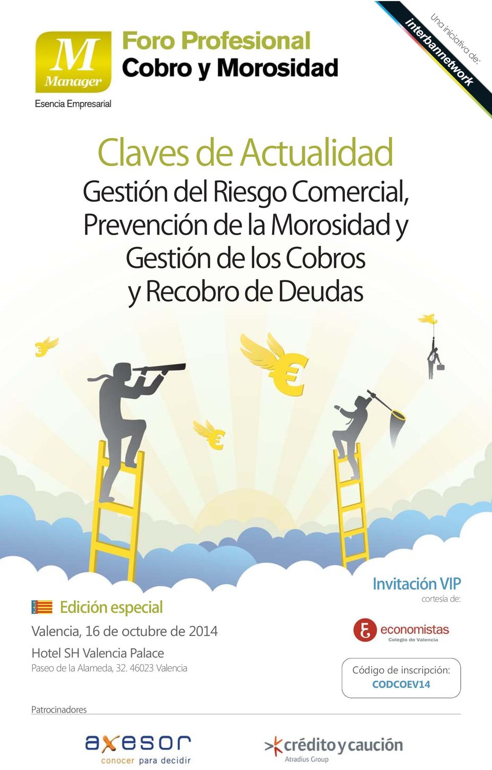 Deudas Edición especial Valencia, 16 de octubre de 2014 Paseo de la Alameda, 32.