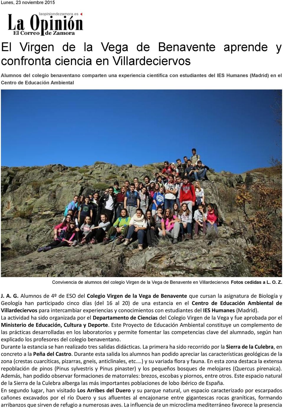 Alumnos de 4º de ESO del Colegio Virgen de la Vega de Benavente que cursan la asignatura de Biología y Geología han participado cinco días (del 16 al 20) de una estancia en el Centro de Educación