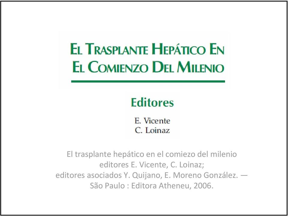 Loinaz; editores asociados Y. Quijano, E.