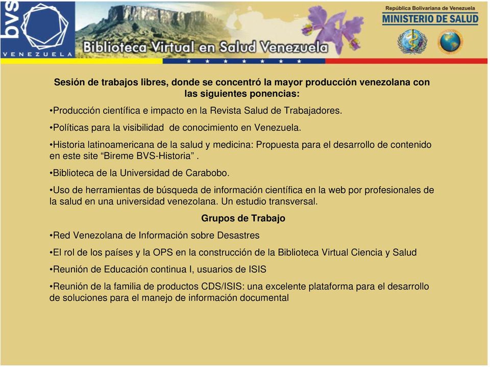 Biblioteca de la Universidad de Carabobo. Uso de herramientas de búsqueda de información científica en la web por profesionales de la salud en una universidad venezolana. Un estudio transversal.