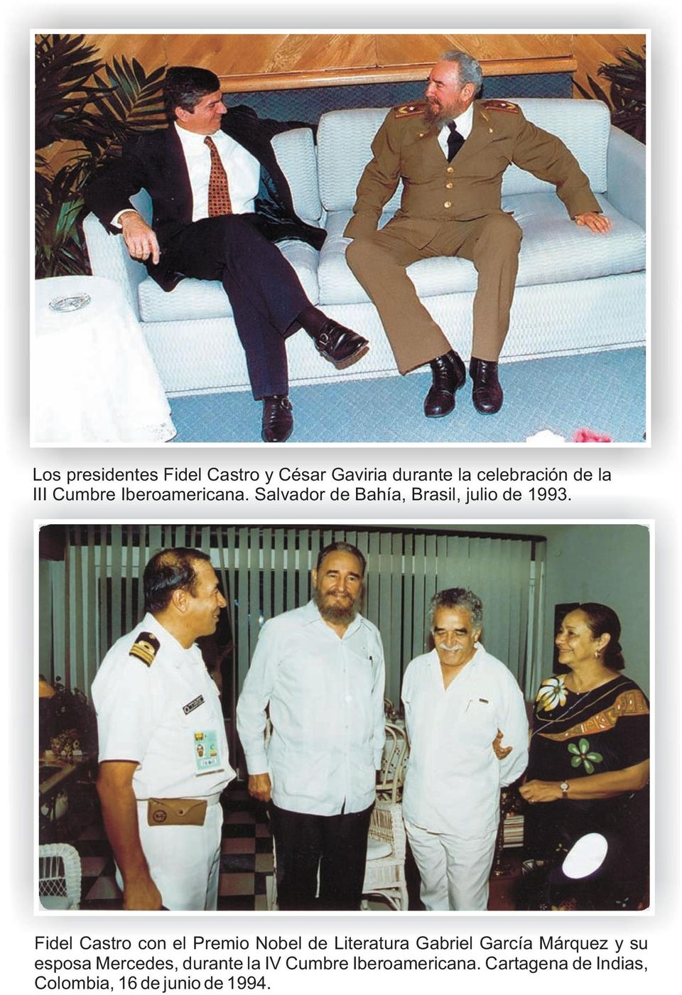 Fidel Castro con el Premio Nobel de Literatura Gabriel García Márquez y su