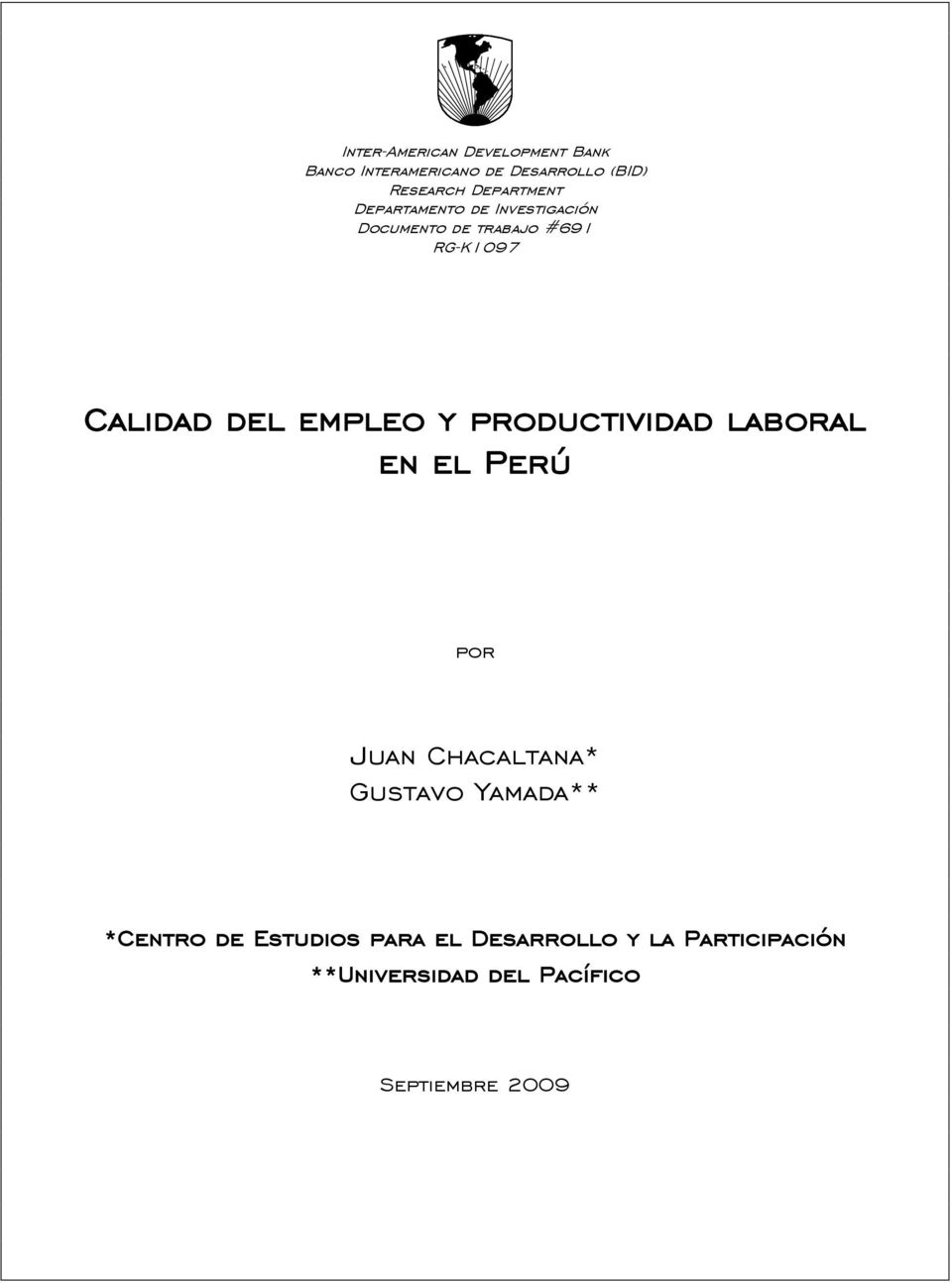 empleo y productividad laboral en el Perú por Juan Chacaltana* Gustavo Yamada** *Centro