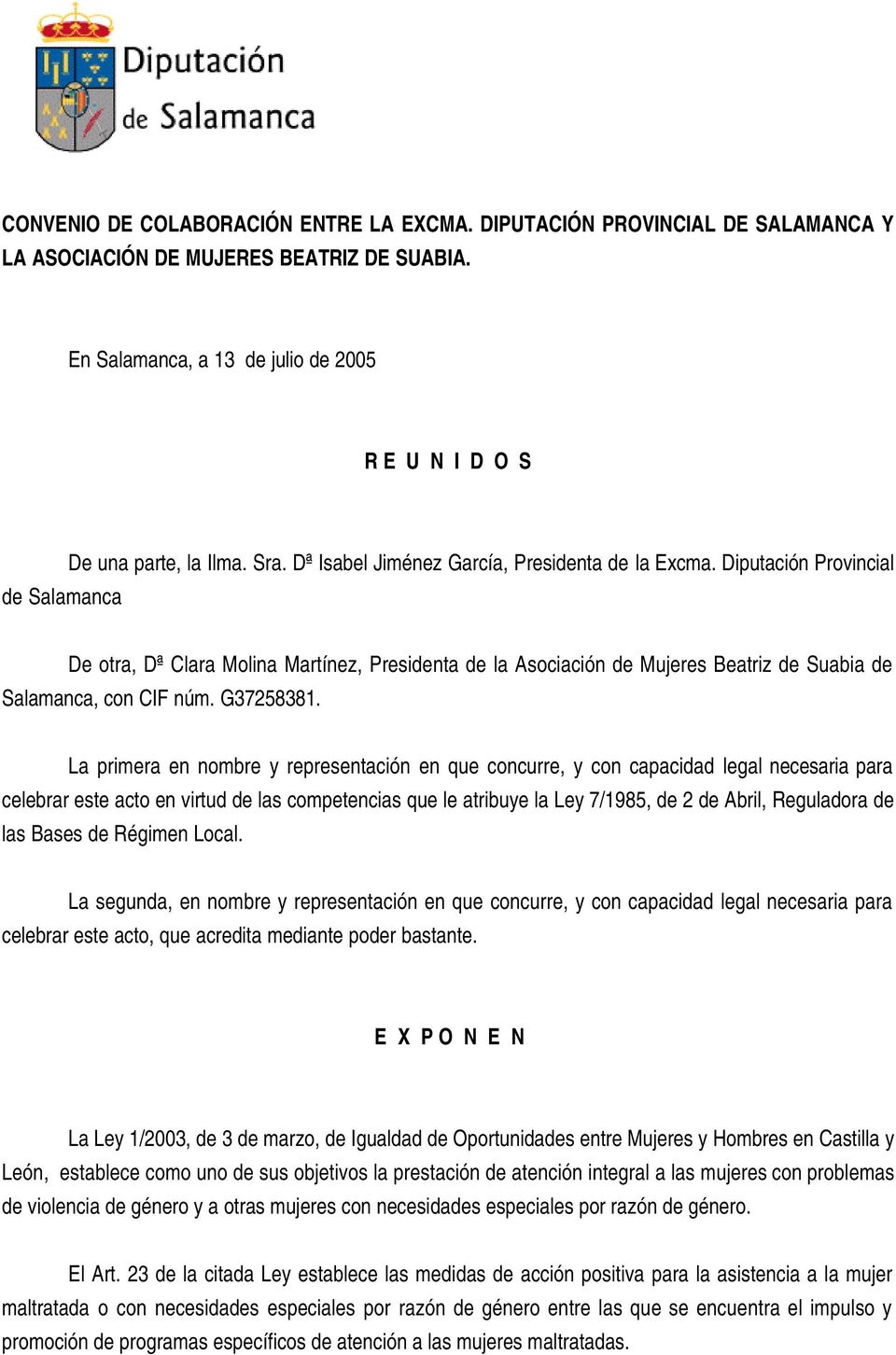 Diputación Provincial De otra, Dª Clara Molina Martínez, Presidenta de la Asociación de Mujeres Beatriz de Suabia de Salamanca, con CIF núm. G37258381.