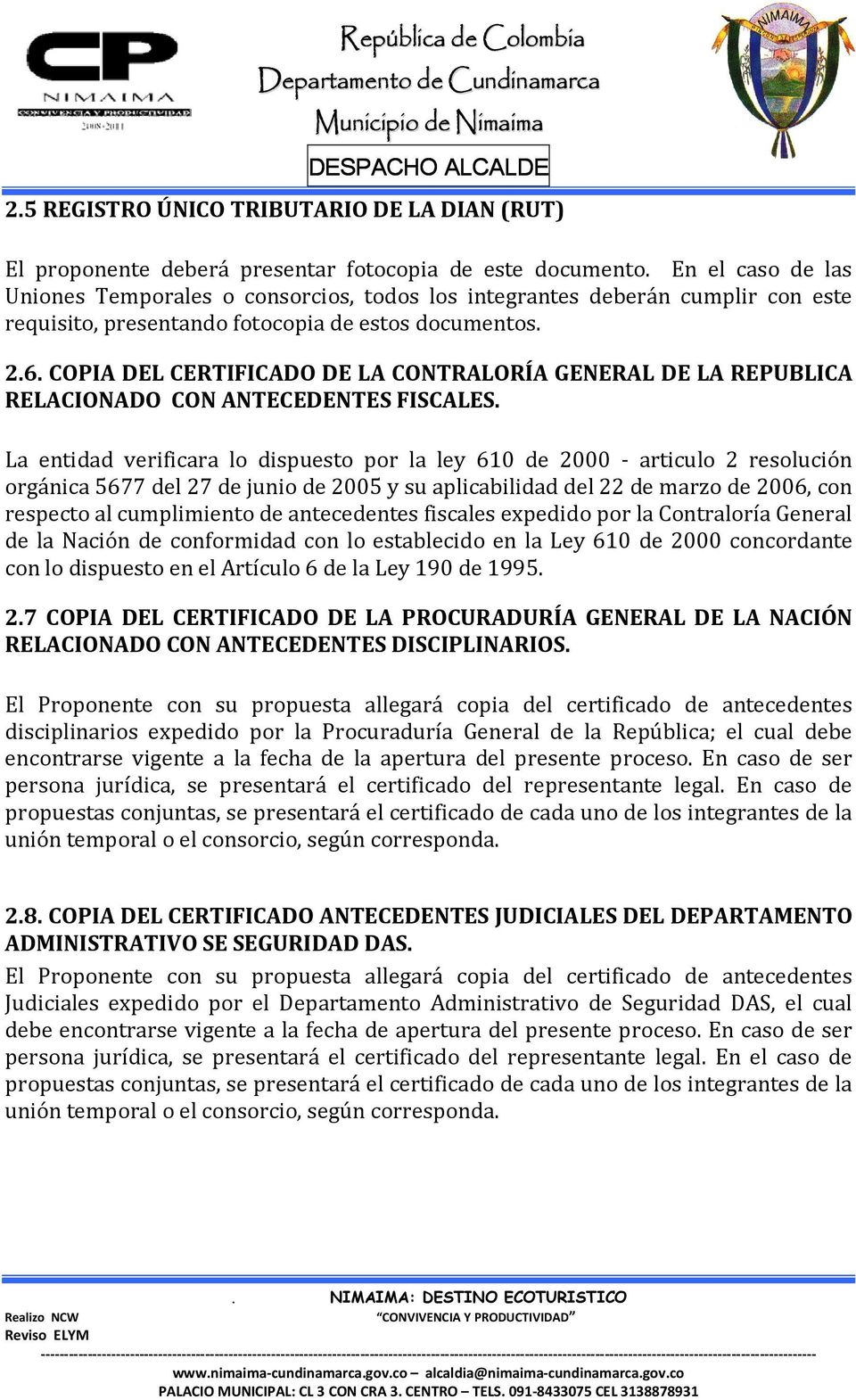 COPIA DEL CERTIFICADO DE LA CONTRALORÍA GENERAL DE LA REPUBLICA RELACIONADO CON ANTECEDENTES FISCALES.