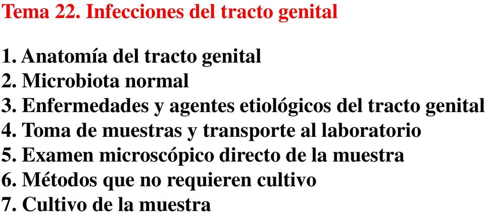 Enfermedades y agentes etiológicos del tracto genital 4.