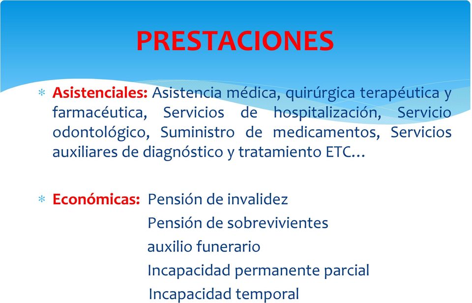 Servicios auxiliares de diagnóstico y tratamiento ETC Económicas: Pensión de invalidez