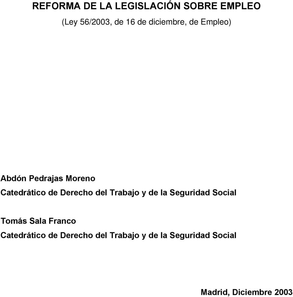 del Trabajo y de la Seguridad Social Tomás Sala Franco Catedrático