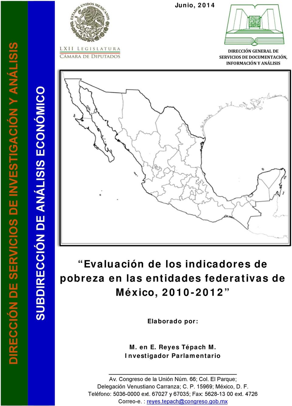 Elaborado por: M. en E. Reyes Tépach M. Investigador Parlamentario Av. Congreso de la Unión Núm. 66; Col.