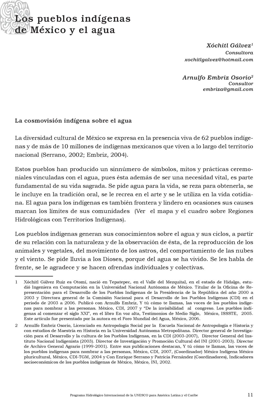 del territorio nacional (Serrano, 2002; Embriz, 2004).