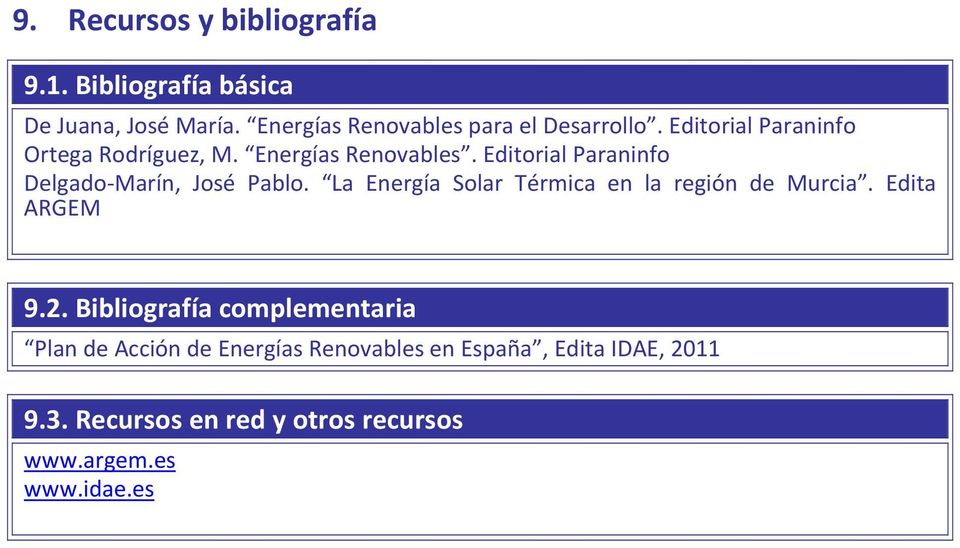 Editorial Paraninfo Delgado Marín, José Pablo. La Energía Solar Térmica en la región de Murcia. Edita ARGEM 9.2.