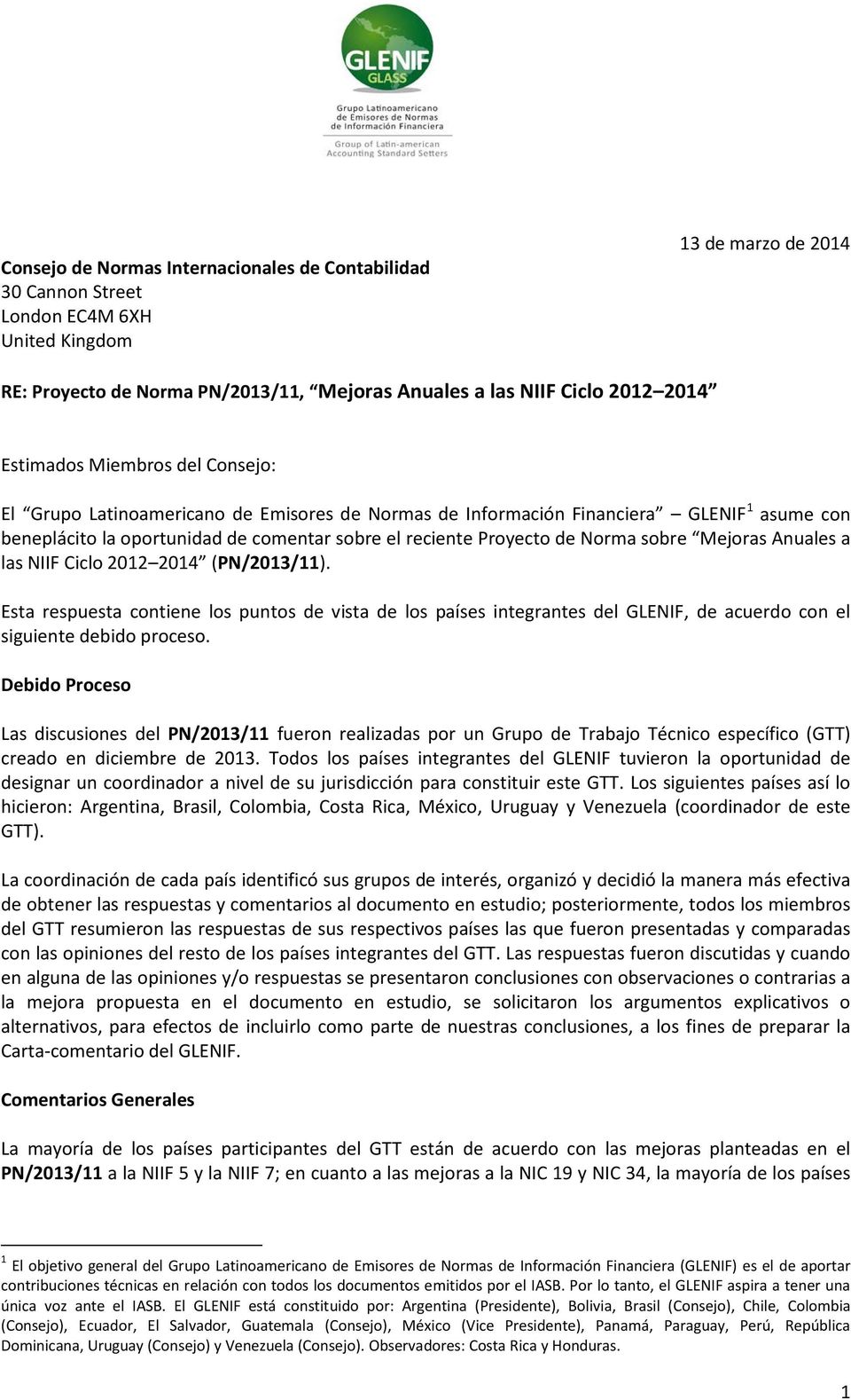 sobre Mejoras Anuales a las NIIF Ciclo 2012 2014 (PN/2013/11). Esta respuesta contiene los puntos de vista de los países integrantes del GLENIF, de acuerdo con el siguiente debido proceso.