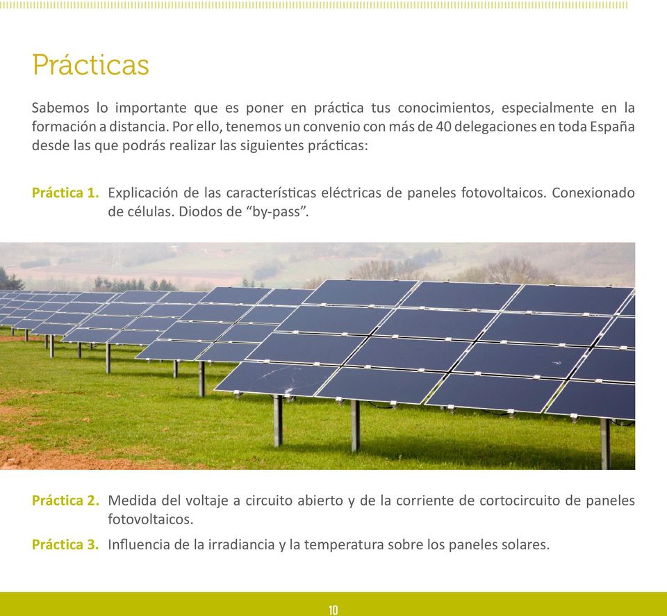 Explicación de las características eléctricas de paneles fotovoltaicos. Conexionado de células. Diodos de by-pass. Práctica 2.