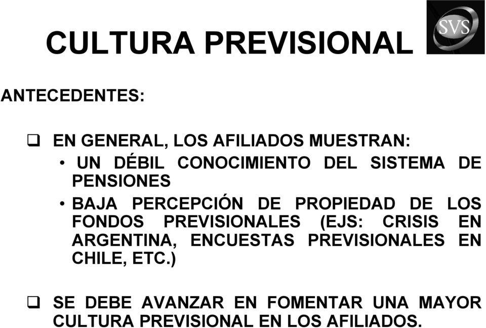 FONDOS PREVISIONALES (EJS: CRISIS EN ARGENTINA, ENCUESTAS PREVISIONALES EN