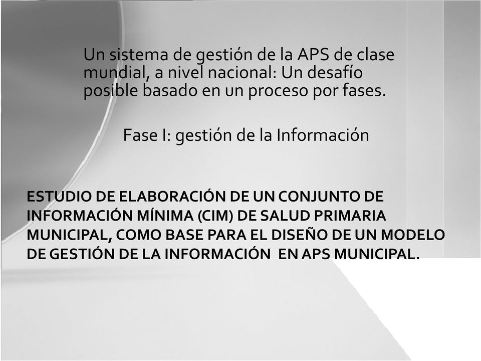 Fase I: gestión de la Información ESTUDIO DE ELABORACIÓN DE UN CONJUNTO DE