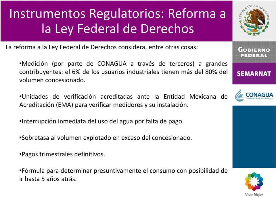 Unidades de verificación acreditadas ante la Entidad Mexicana de Acreditación(EMA) para verificar medidores y su instalación.