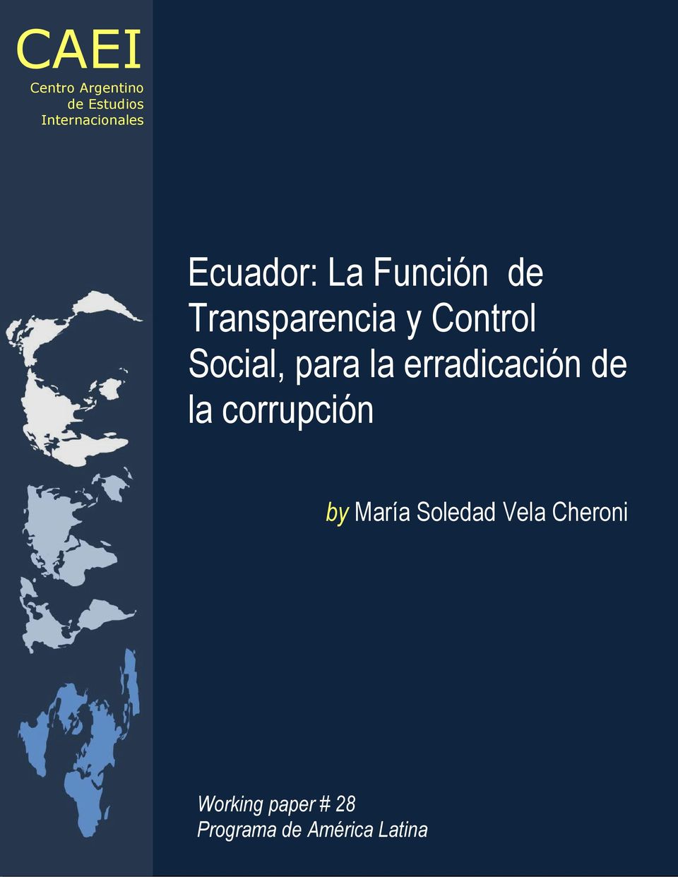 de la corrupción by María Soledad Vela Cheroni Working paper #