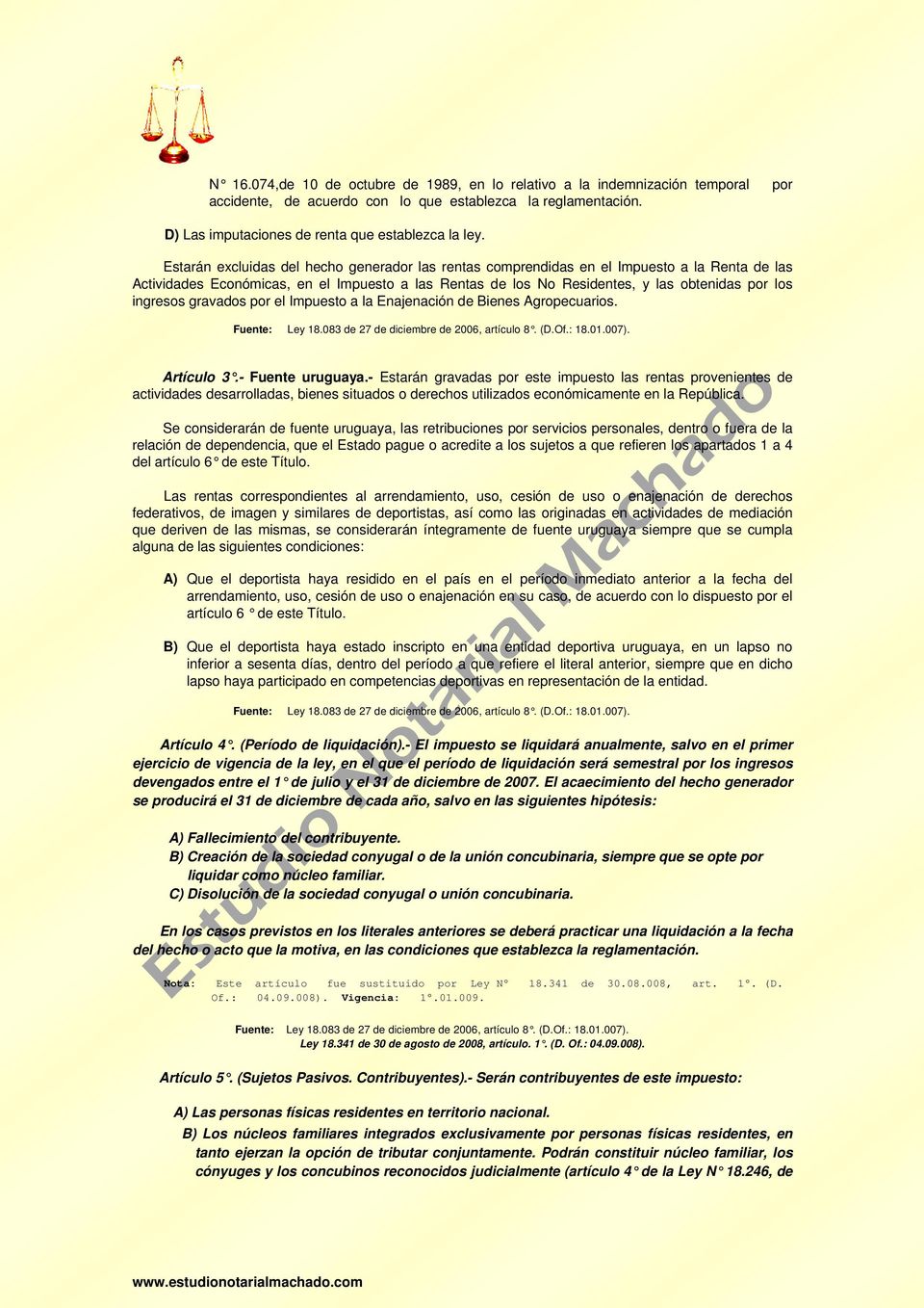 ingresos gravados por el Impuesto a la Enajenación de Bienes Agropecuarios. Artículo 3.- Fuente uruguaya.