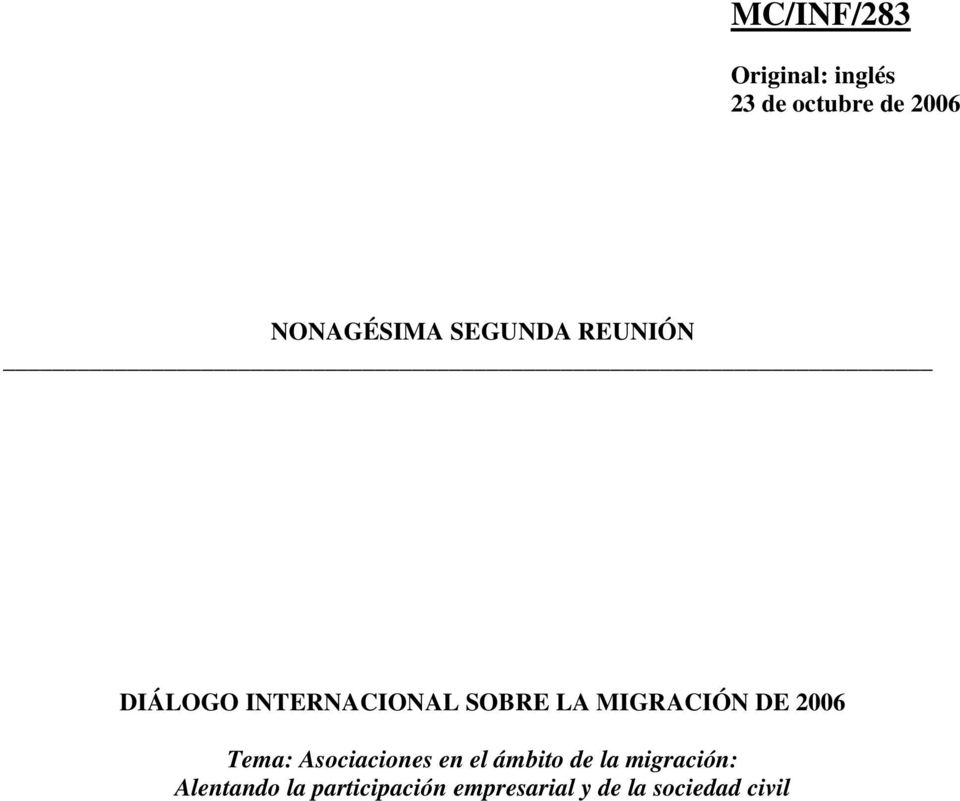 DE 2006 Tema: Asociaciones en el ámbito de la migración: