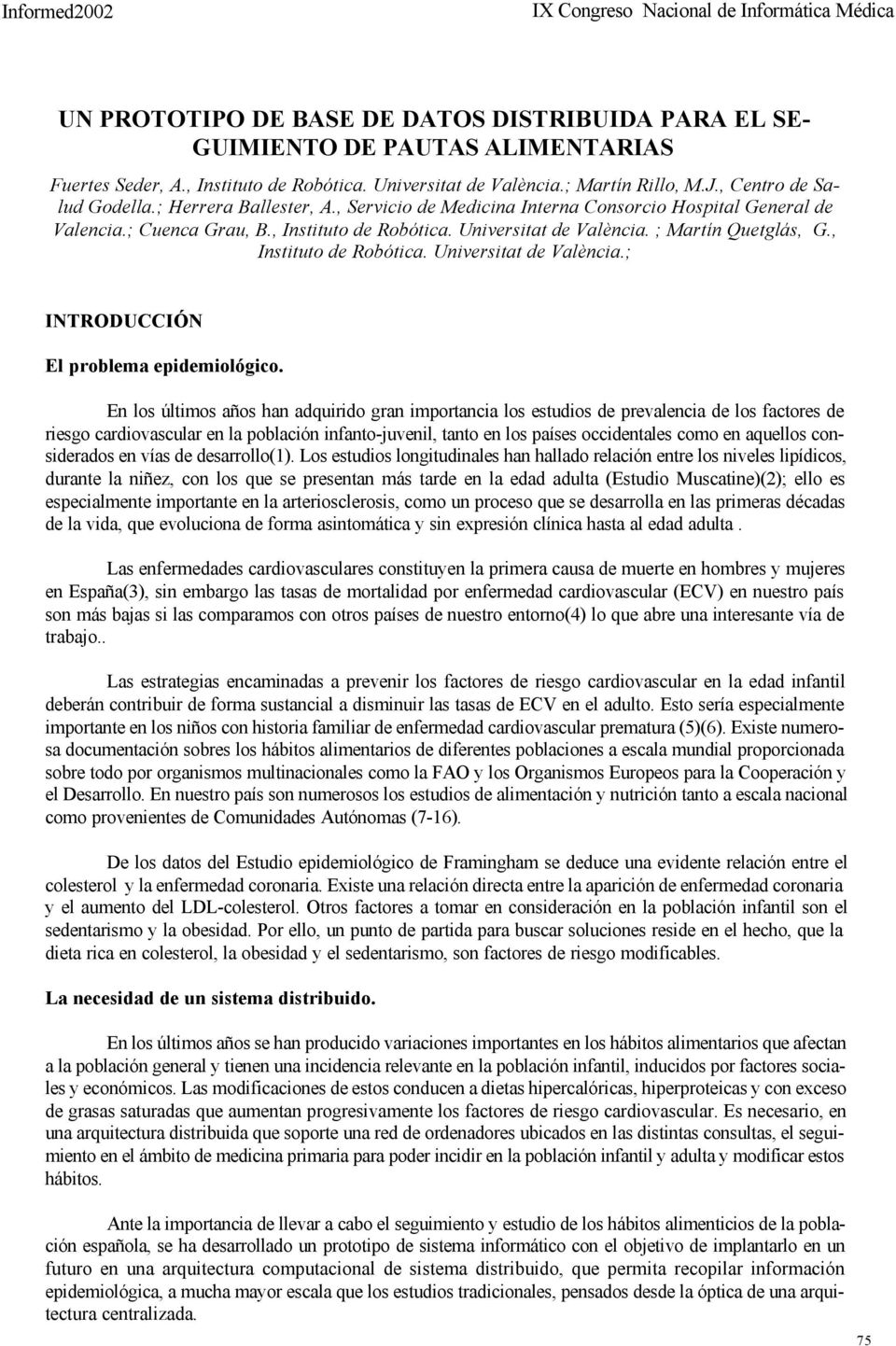 , Instituto de Robótica. Universitat de València.; INTRODUCCIÓN El problema epidemiológico.