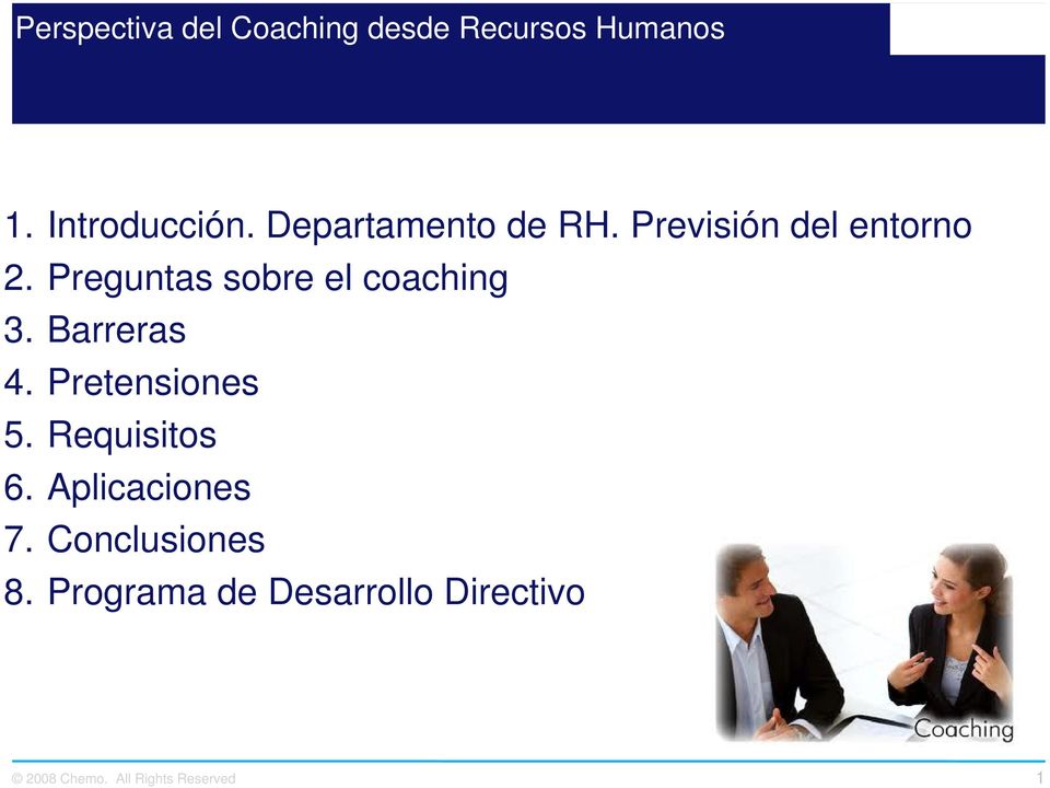 Preguntas sobre el coaching 3. Barreras 4. Pretensiones 5.