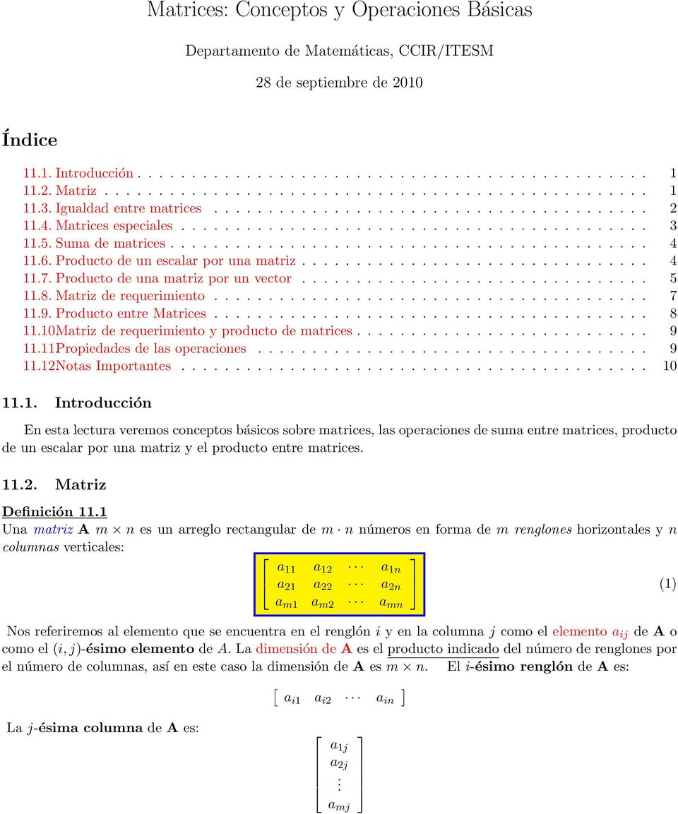 producto de matrices 9 1111Propiedades de las operaciones 9 111Notas Importantes 10 111 Introducción En esta lectura veremos conceptos básicos sobre matrices, las operaciones de suma entre matrices,