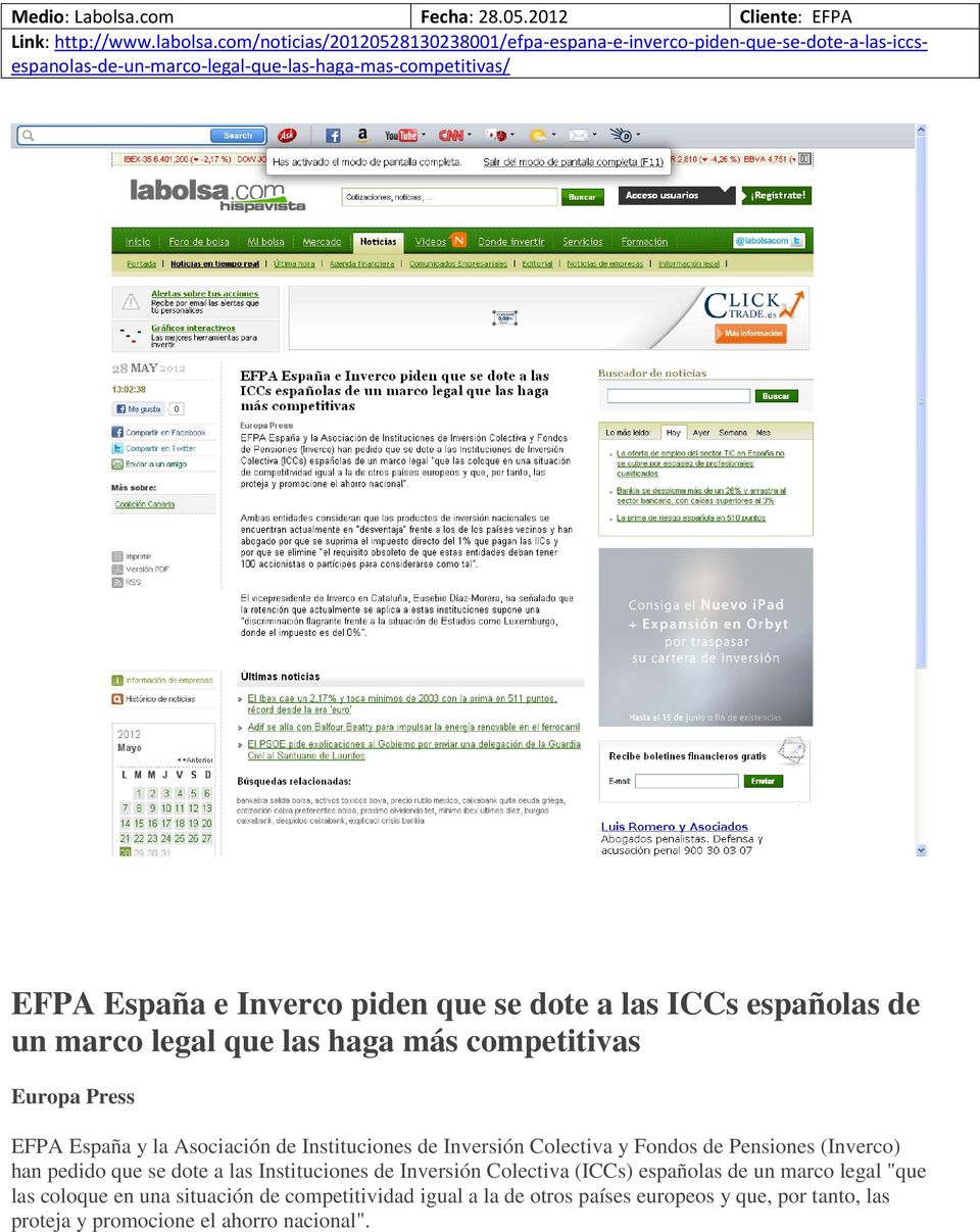 se dote a las ICCs españolas de un marco legal que las haga más competitivas Europa Press EFPA España y la Asociación de Instituciones de Inversión Colectiva y Fondos de