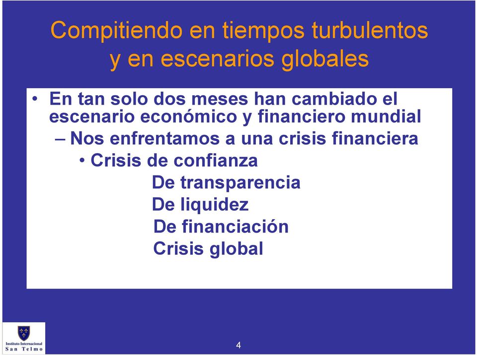 financiero mundial Nos enfrentamos a una crisis financiera